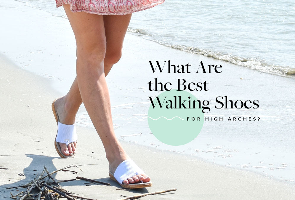 What Are the Best Walking Shoes for High Arches?