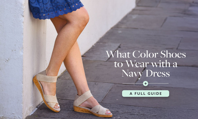 What Color Shoes to Wear with a Navy Dress: A Full Guide What Color Shoes to Wear with a Navy Dress: A Full Guide